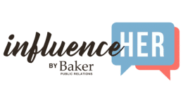 InfluenceHER by Baker Public Relations Celebrates One Year Anniversary