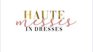 Haute Messes In Dresses Opens Mobile Shopping and Styling Boutique